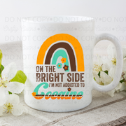 On The Bright Side... Mug